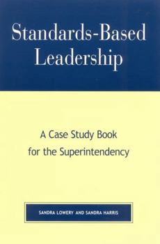 Paperback Standards-Based Leadership: A Case Study Book for the Superintendency Book