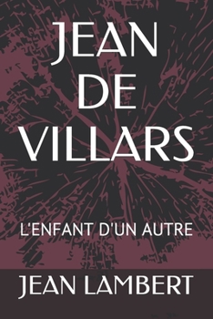 Paperback Jean de Villars: L'Enfant d'Un Autre [French] Book