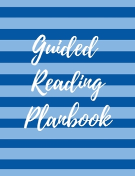 Paperback Guided Reading Planbook: Weekly/Daily Small Group Reading Plan Overview & Lesson Organizer for Teachers Book