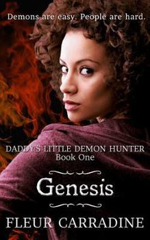Paperback Daddy's Little Demon Hunter: Genesis Book