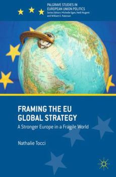 Paperback Framing the EU Global Strategy: A Stronger Europe in a Fragile World Book