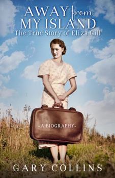 Paperback Away from My Island: The True Story of Eliza Gill Book