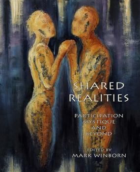 Paperback Shared Realities: Participation Mystique and Beyond [The Fisher King Review Volume 3] Book