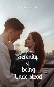 Paperback The Serenity of Being Understood Book