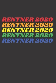Rentner 2020: Notizbuch (120 Seiten Dot Grid Papier, Softcover) (German Edition)