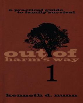 Paperback Out Of Harm's Way 1: A Survival Guide For Families Book