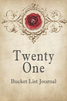 Paperback Twenty One Bucket List Journal: 100 Bucket List Guided Journal Gift For 21th Birthday For Girls And Women Turning 21 Years Old Book