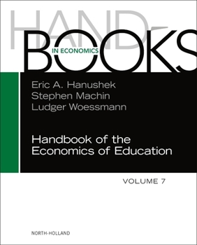 Hardcover Handbook of the Economics of Education: Volume 7 Book