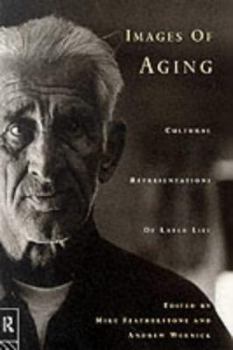 Paperback Images of Aging: Cultural Representations of Later Life Book