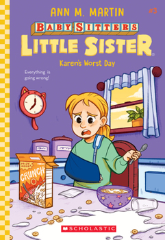 Karen's Worst Day - Book #3 of the Baby-Sitters Little Sister