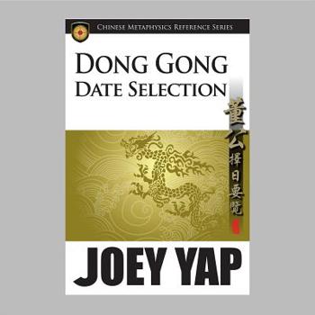 Paperback Dong Gong Date Selection - An essential reference text Book