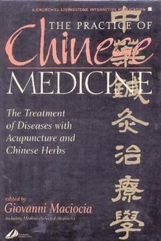 CD-ROM The Practice of Chinese Medicine CD-ROM: The Treatment of Diseases with Acupuncture and Chinese Herbs Book