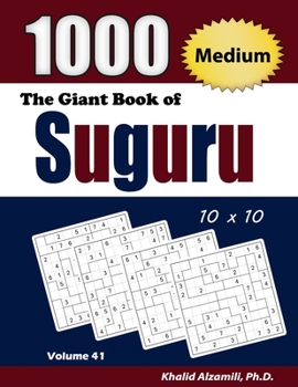 Paperback The Giant Book of Suguru: 1000 Medium Number Blocks (10x10) Puzzles Book
