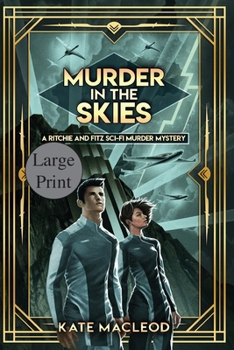 Paperback Murder in the Skies: A Ritchie and Fitz Sci-Fi Murder Mystery [Large Print] Book