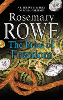 The Price of Freedom - Book #17 of the Libertus Mystery of Roman Britain
