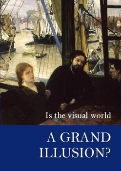 Paperback Is the Visual World a Grand Illusion? Book