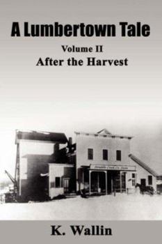 Paperback A Lumbertown Tale: Volume II After the Harvest Book