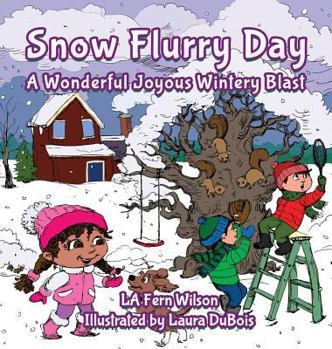 Hardcover Snow Flurry Day: A Wonderful Joyous Wintery Blast Book