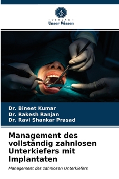 Management des vollständig zahnlosen Unterkiefers mit Implantaten: Management des zahnlosen Unterkiefers