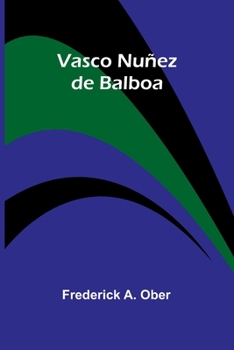 Paperback Vasco Nuñez de Balboa Book