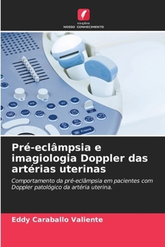 Pré-eclâmpsia e imagiologia Doppler das artérias uterinas