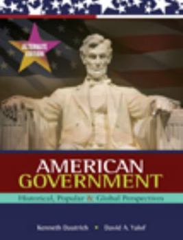 Paperback American Government: Historical, Popular, & Global Perspectives Book