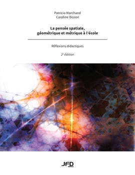 Paperback La pensée spatiale, géométrique et métrique à l'école - 2e édition [French] Book