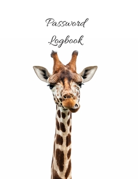Paperback Password Logbook: Giraffe Internet Password Keeper With Alphabetical Tabs - Large-print Edition 8.5 x 11 inches (vol. 3) Book