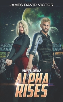 Alpha Rises - Book #2 of the Valyien