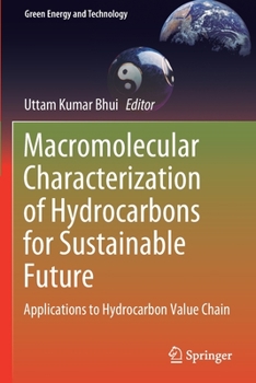 Paperback Macromolecular Characterization of Hydrocarbons for Sustainable Future: Applications to Hydrocarbon Value Chain Book