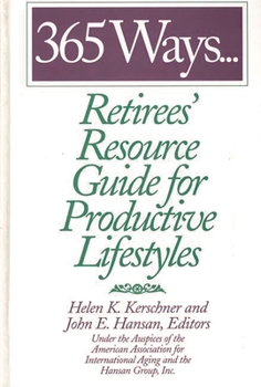 Hardcover 365 Ways...Retirees' Resource Guide for Productive Lifestyles Book