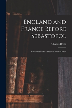 England And France Before Sebastopol: Looked At From A Medical Point Of View