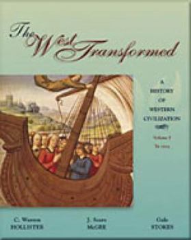 Paperback The West Transformed: A History of Western Civilization, Volume I, to 1715 Book