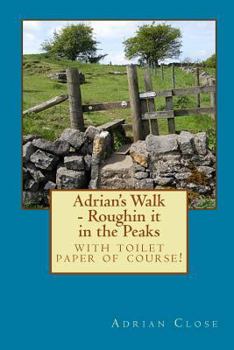 Paperback Adrian's Walk: Roughin It in the Peaks Book