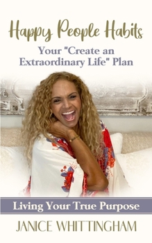 Paperback Happy People Habits: Living Your True Purpose Book