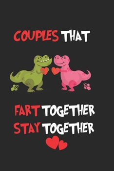 Happy valentine's day journal notebook : Couples That Fart Together Stay Together Animal, lovers gift idea: valentines day girlfriend or boyfriend ... student, women, ... men, birthday gifts