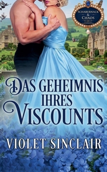 Das Geheimnis ihres Viscounts (Mischief and Mayhem - German Editions)