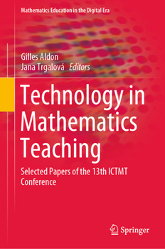 Hardcover Technology in Mathematics Teaching: Selected Papers of the 13th Ictmt Conference Book