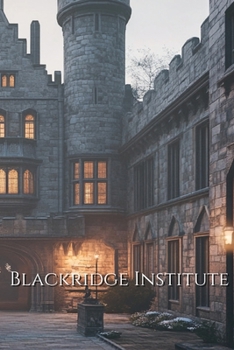 Paperback Blackridge Institute (Fantasy) Book