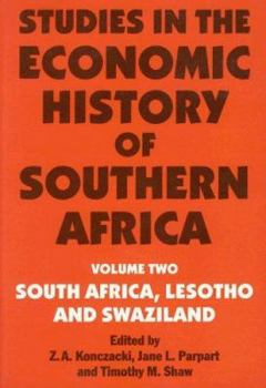 Paperback Studies in the Economic History of Southern Africa: Volume Two: South Africa, Lesotho and Swaziland Book