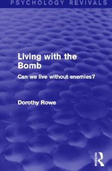 Paperback Living with the Bomb: Can We Live Without Enemies? Book