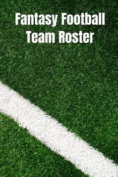 Paperback Fantasy Football Team Roster: Notebook, Journal, Draft Pick Sheets Book