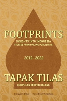 Paperback Footprints: Insights into Indonesia -- Stories from Dalang Publishing Book
