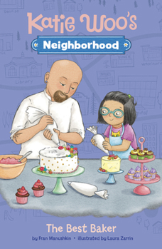 The Best Baker - Book #5 of the Katie Woo's Neighborhood