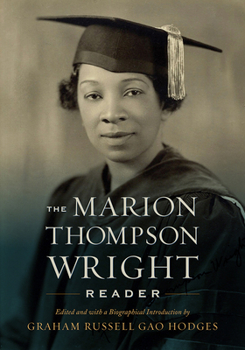 Hardcover The Marion Thompson Wright Reader: Edited and with a Biographical Introduction by Graham Russell Gao Hodges Book