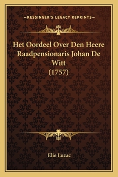 Paperback Het Oordeel Over Den Heere Raadpensionaris Johan De Witt (1757) [Dutch] Book