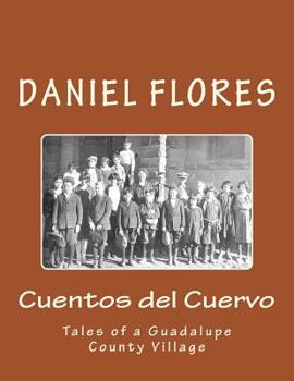 Paperback Cuentos del Cuervo: Tales of a Guadalupe County Village Book
