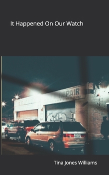 Paperback It Happened on Our Watch Book