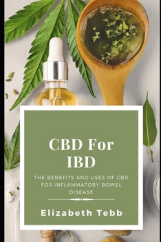 Paperback CBD For IBD: The Benefits and Uses Of CBD For Inflammatory Bowel Disease Book