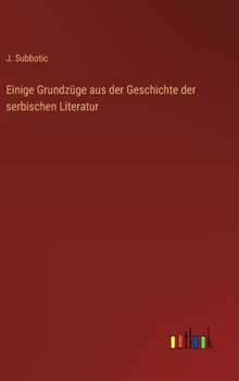 Hardcover Einige Grundzüge aus der Geschichte der serbischen Literatur [German] Book